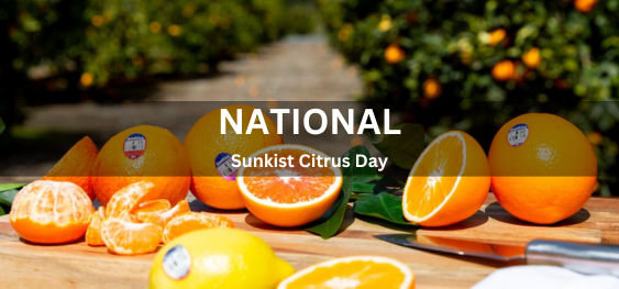 National Sunkist Citrus Day [राष्ट्रीय सनकिस्ट साइट्रस दिवस]